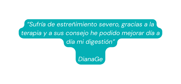Sufría de estreñimiento severo gracias a la terapia y a sus consejo he podido mejorar día a día mi digestión DianaGe
